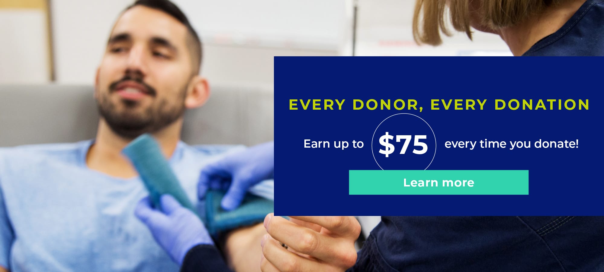 Earn up to $75 every time you donate!